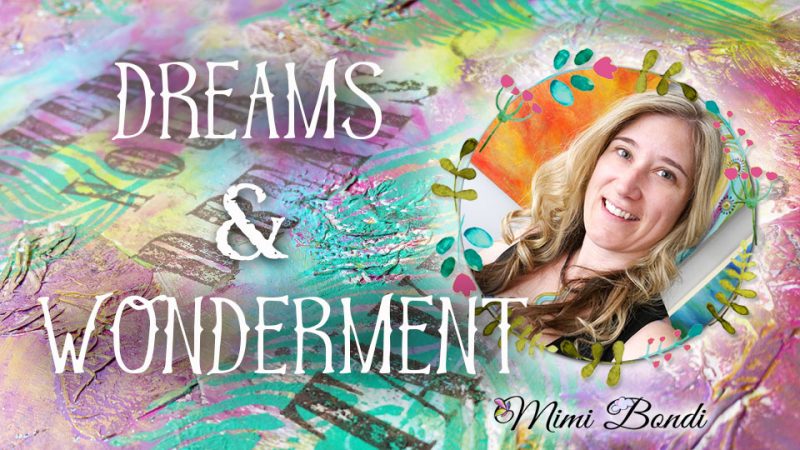 Dreamy mixed media tutorial with Mimi Bondi